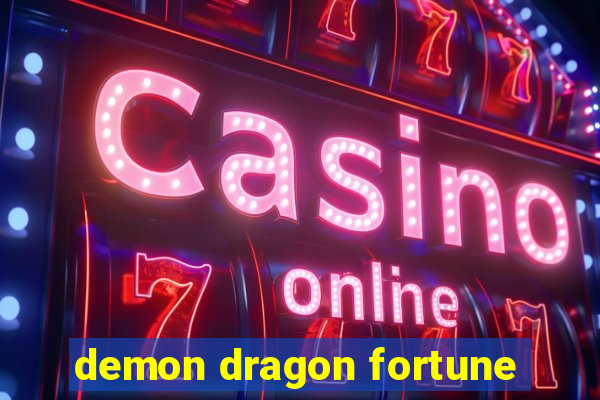 demon dragon fortune